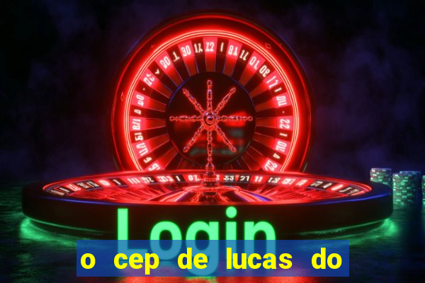 o cep de lucas do rio verde